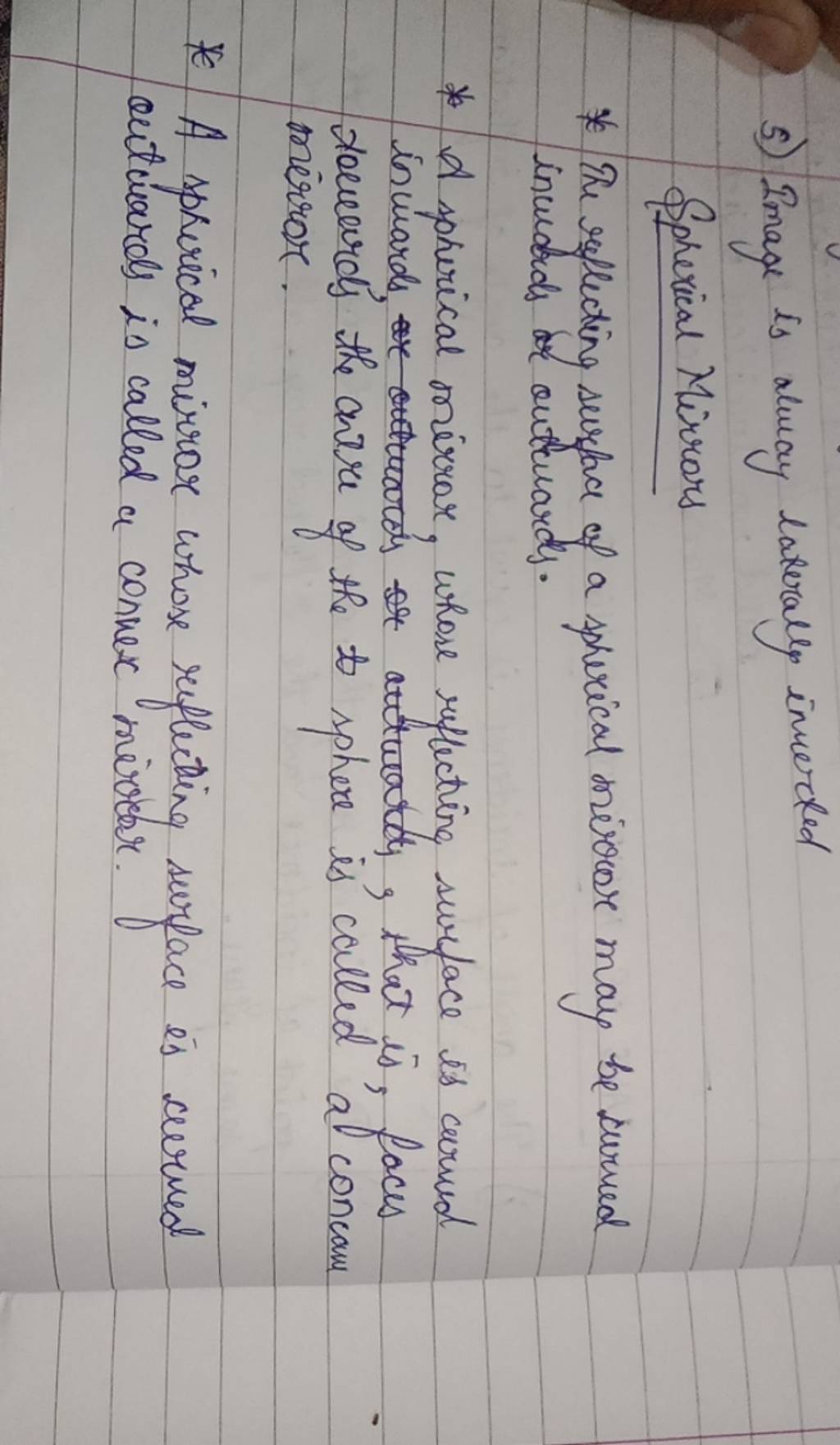 5) Image is aluay laterally inverted Spherical Mirrors * The reflecting s..