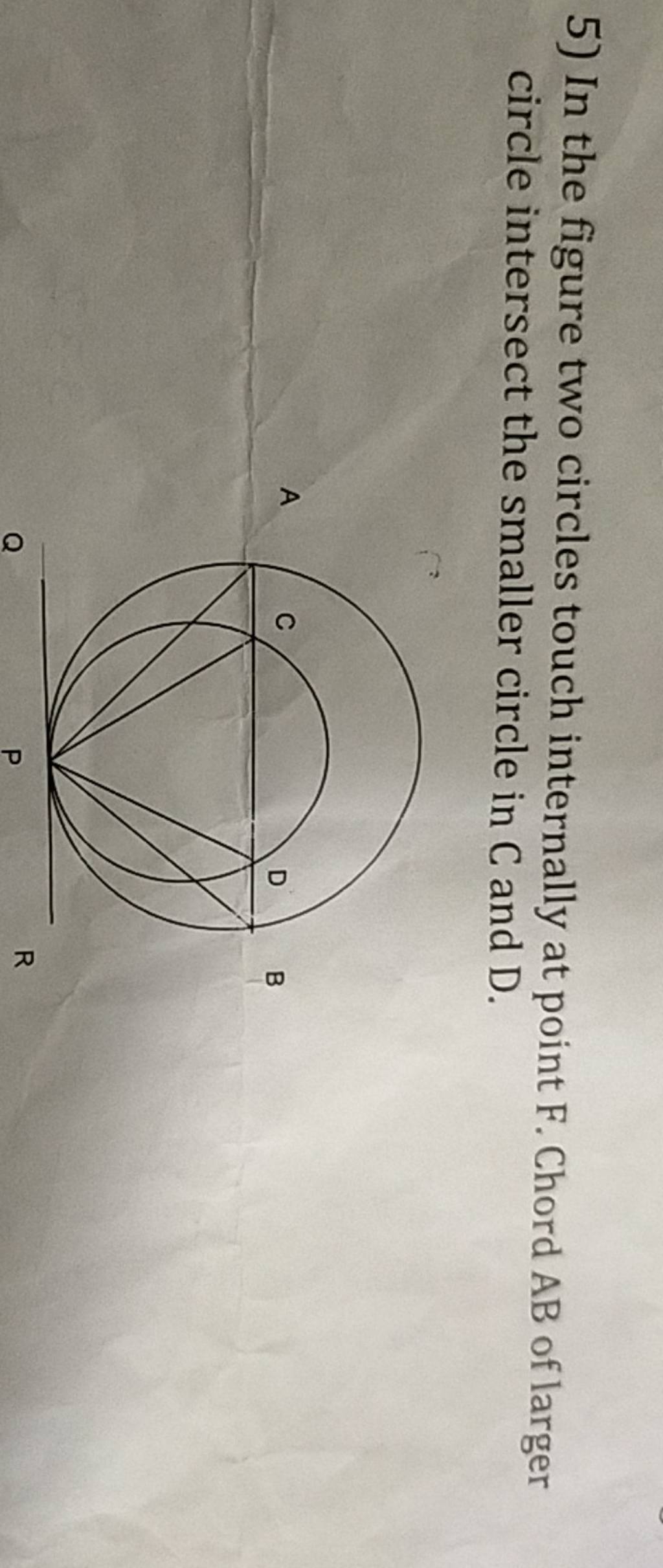 5 in the figure two circles touch internally at point f chord ab of lar 