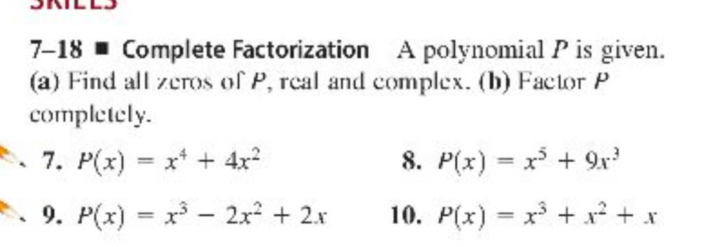 7-18 - Complete Factorization A polynomial P is given. (a) Find all zeros..