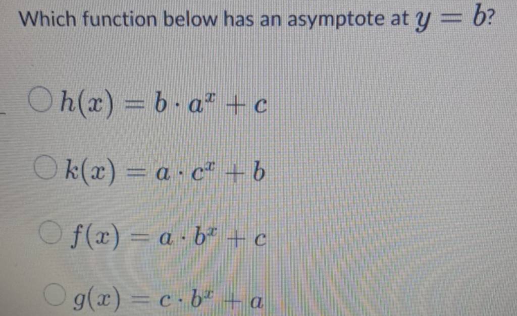 Which function below has an asymptote at y=b ?