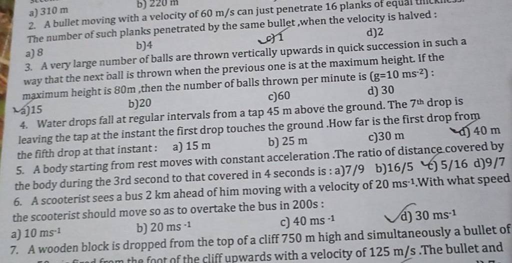 A body starting from rest moves with constant acceleration. The ratio of