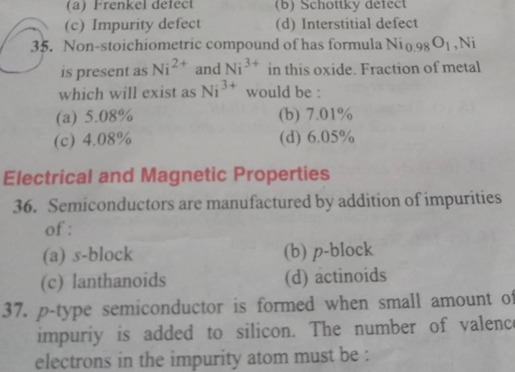 Electrical and Properties 36. Semiconductors are manufactured by..