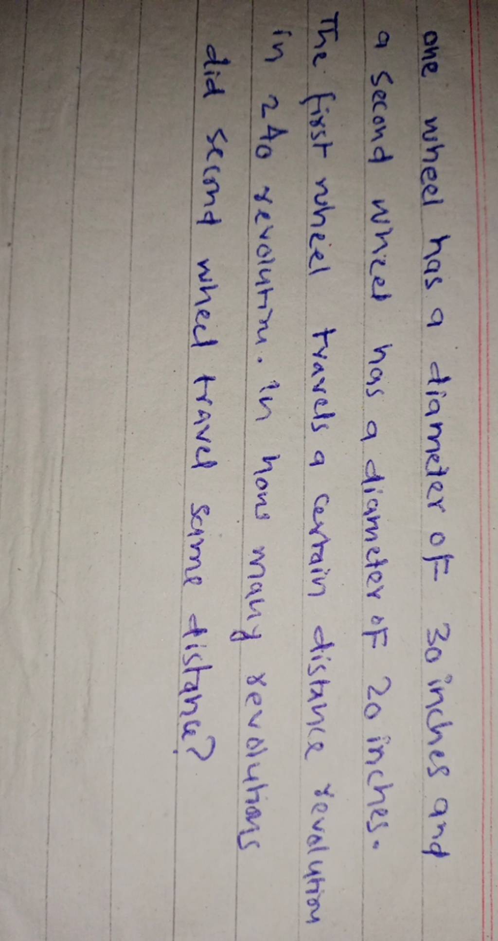 one wheel has a diameter of 30 inches and a second wheel has a diameter o..