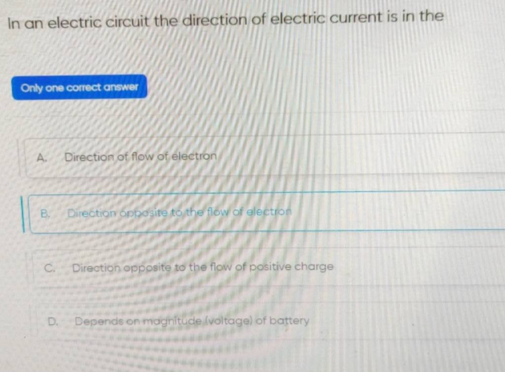 In an electric circuit the direction of electric current is in the Only o..