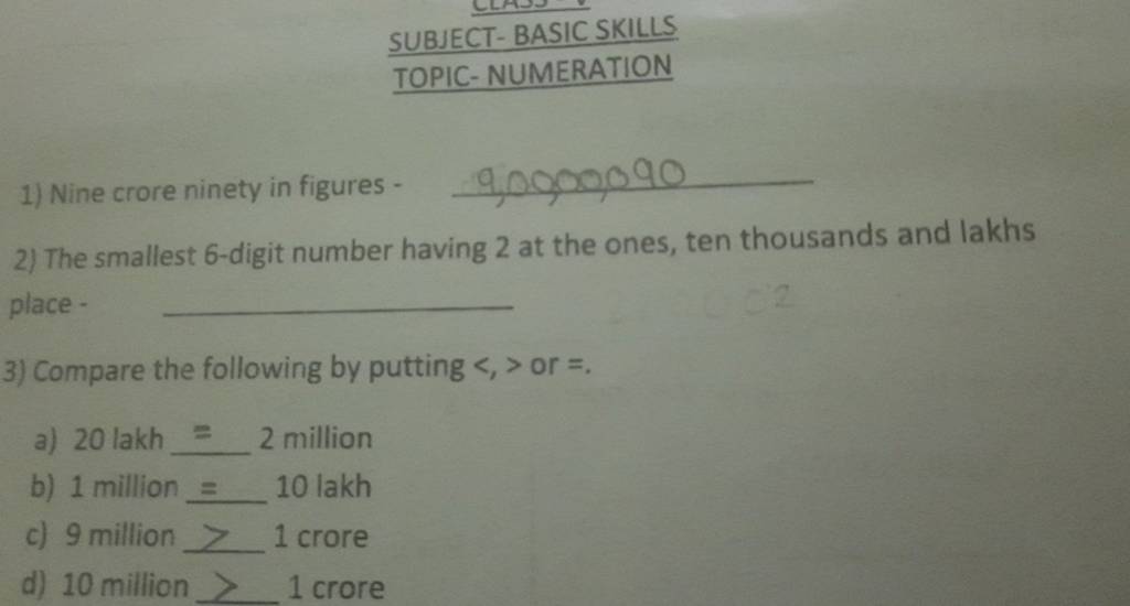 SUBJECTBASIC SKILLS TOPIC NUMERATION 1) Nine crore in figures