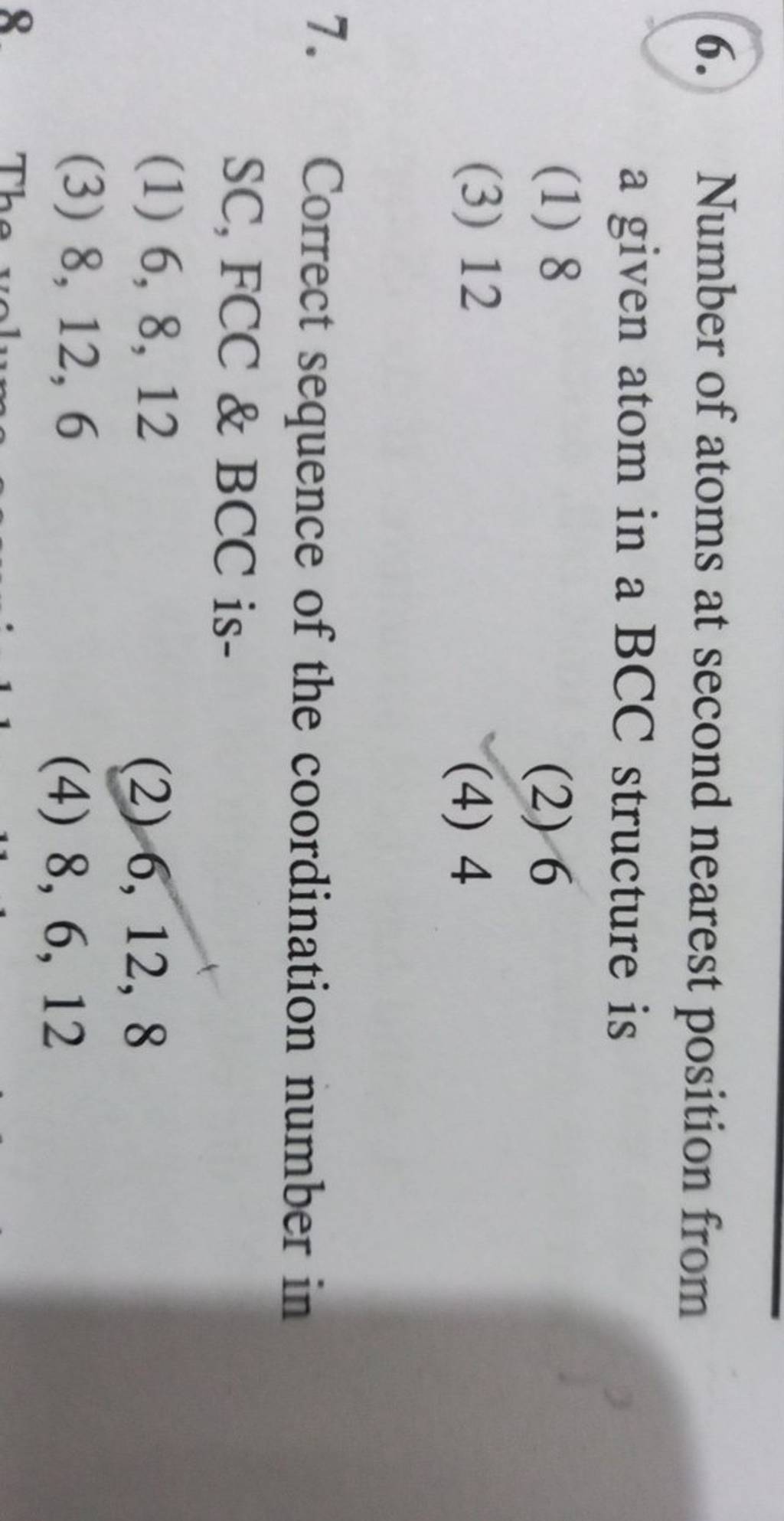 Correct sequence of the coordination number in SC, FCC \& BCC is- | Filo