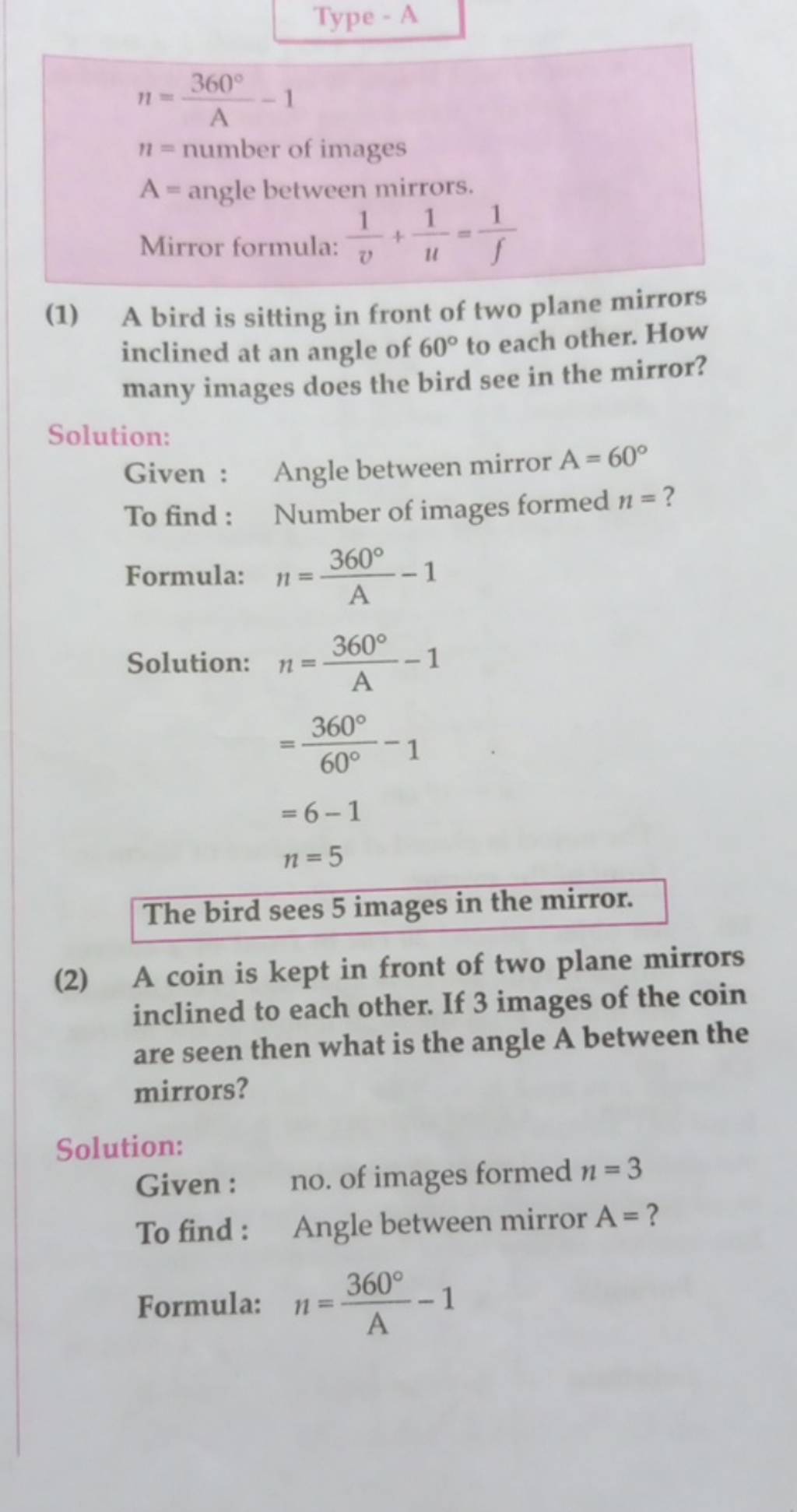 n=A360∘ −1 n= number of images A= angle between mirrors. Mirror formula