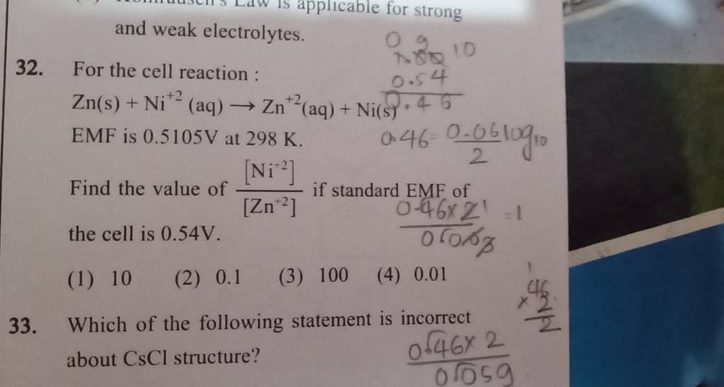 For the cell reaction Zn(s)+Ni+2(aq)→Zn+2(aq)+Ni(s).46EMF is 0.5105 V a..