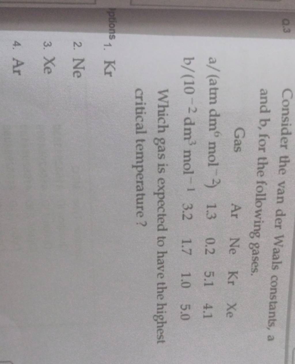 Q.3 Consider The Van Der Waals Constants, A And B, For The Following Gase..