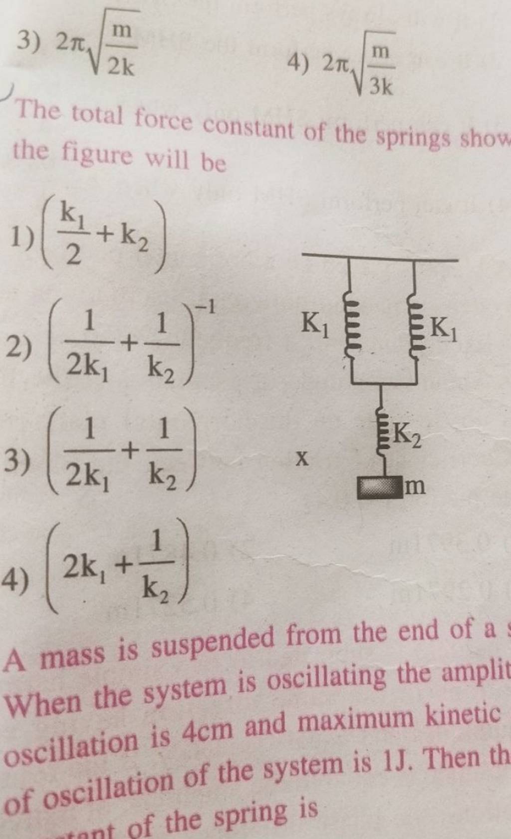 The total force constant of the springs shoy the figure will be Filo