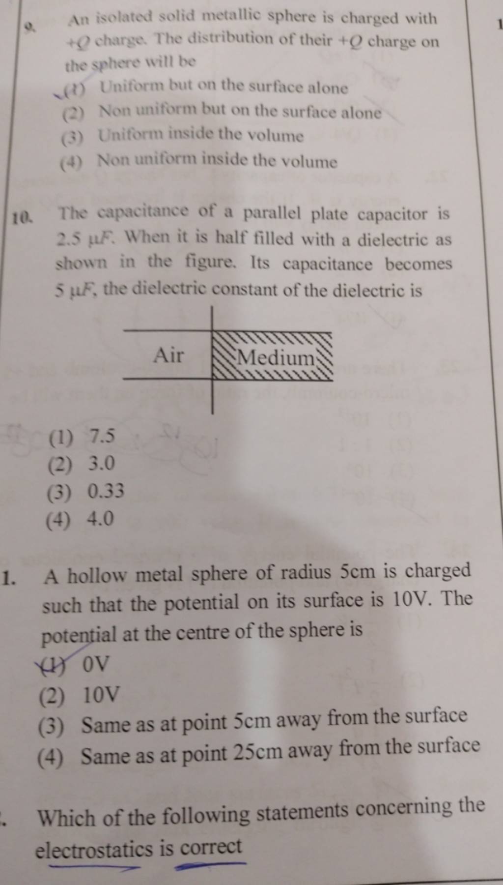 An isolated solid metallic sphere is charged with +Q charge. The distribu..
