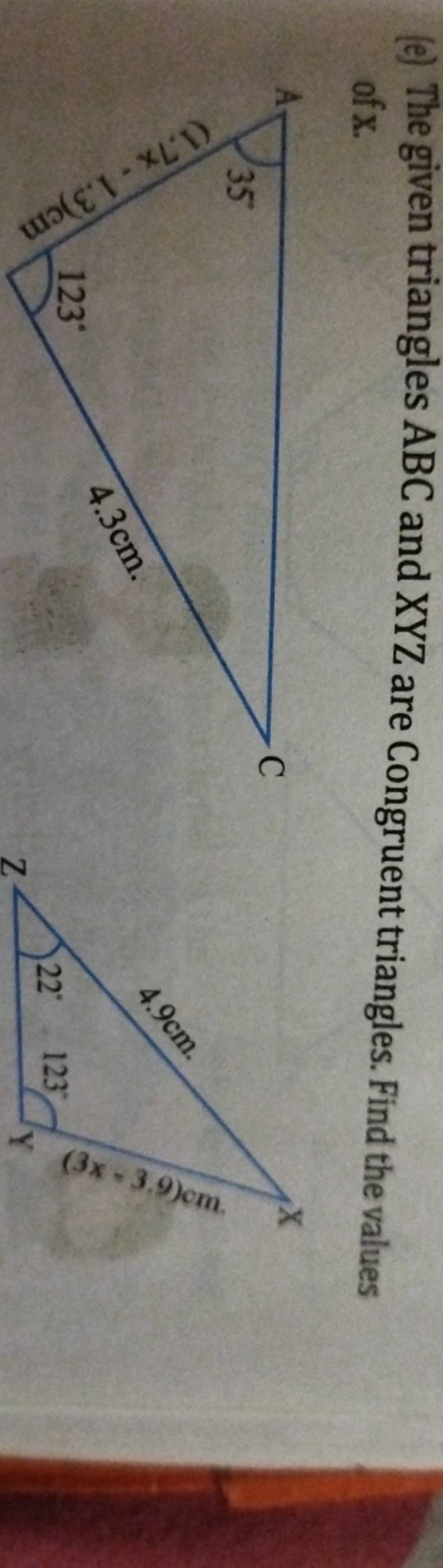 (e) The given triangles ABC and XYZ are Congruent triangles. Find the val..