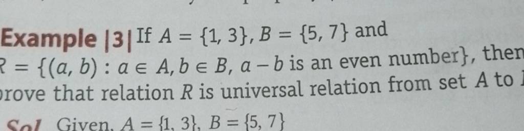 Example ∣3∣ If A={1,3},B={5,7} And R={(a,b):a∈A,b∈B,a−b Is An Even Number..