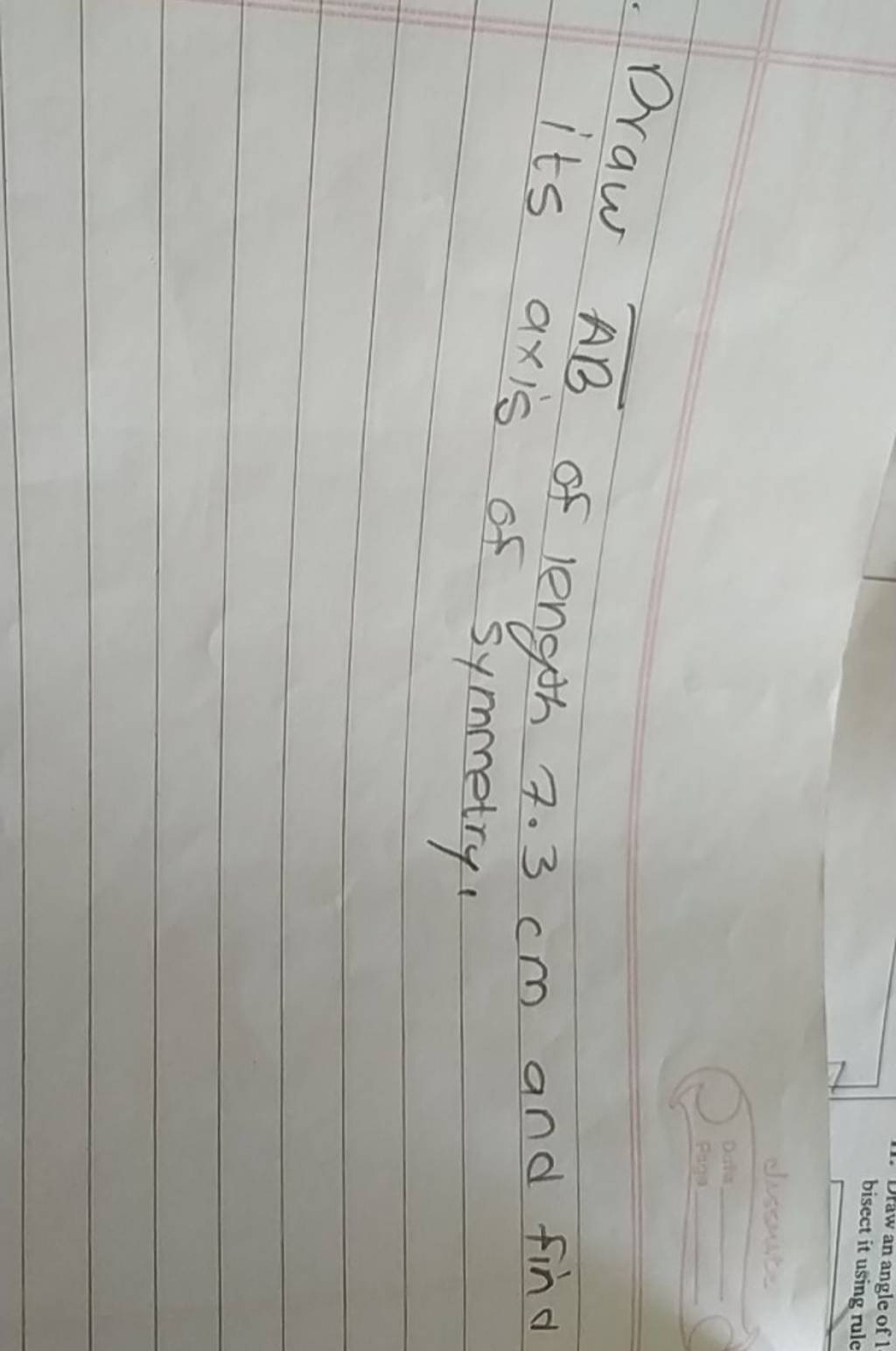Draw AB of length 7.3 cm and find its axis of symmetry. Filo