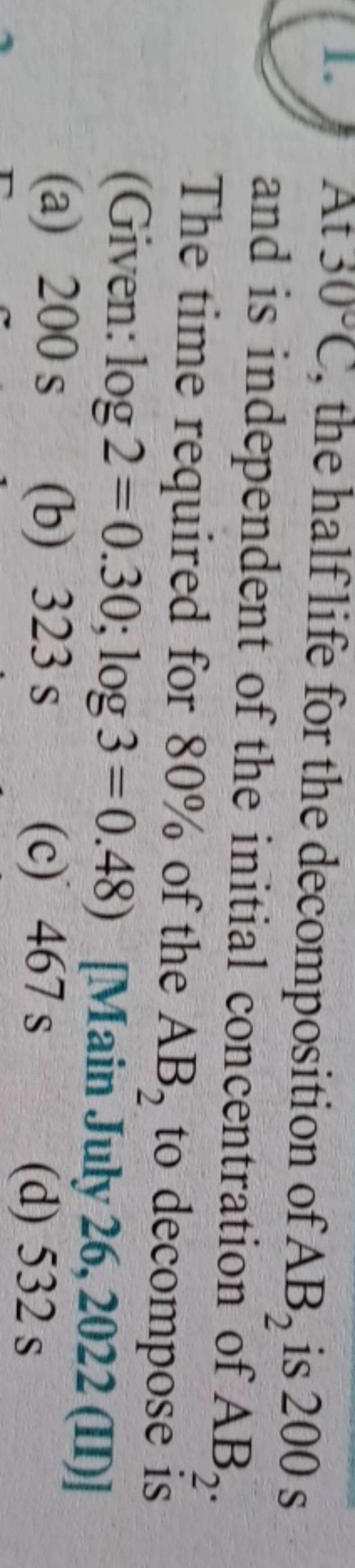 At 30∘C, the half life for the of AB2 is 200 s and is inde..