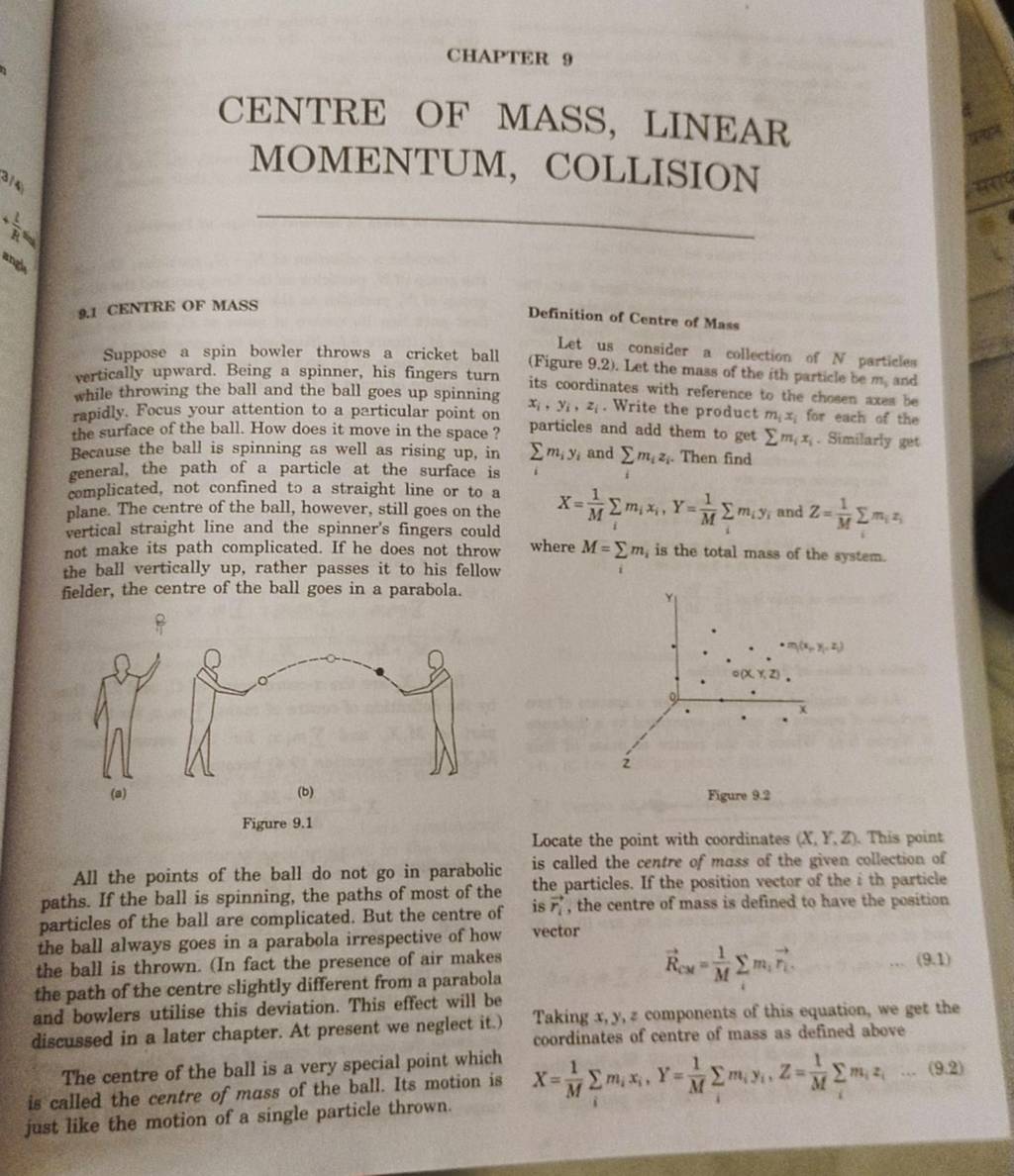 CHAPTER 9 CENTRE OF MASS, LINEAR MOMENTUM, COLLISION 9.1 CENTRE OF MASS D..