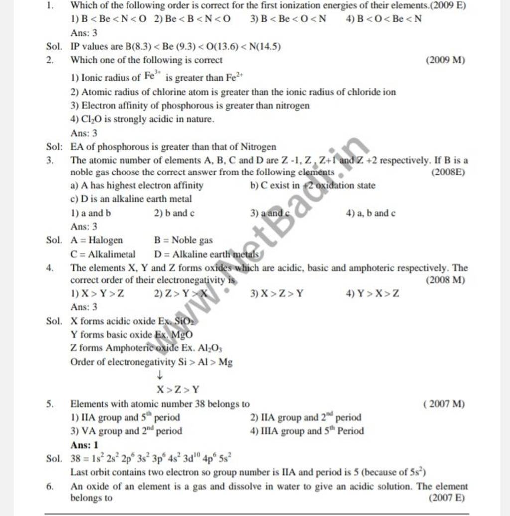 Ans: 3 Sol. X forms acidic oxide Ex2 SiO2 Y forms basic oxide Ex. MgO Z