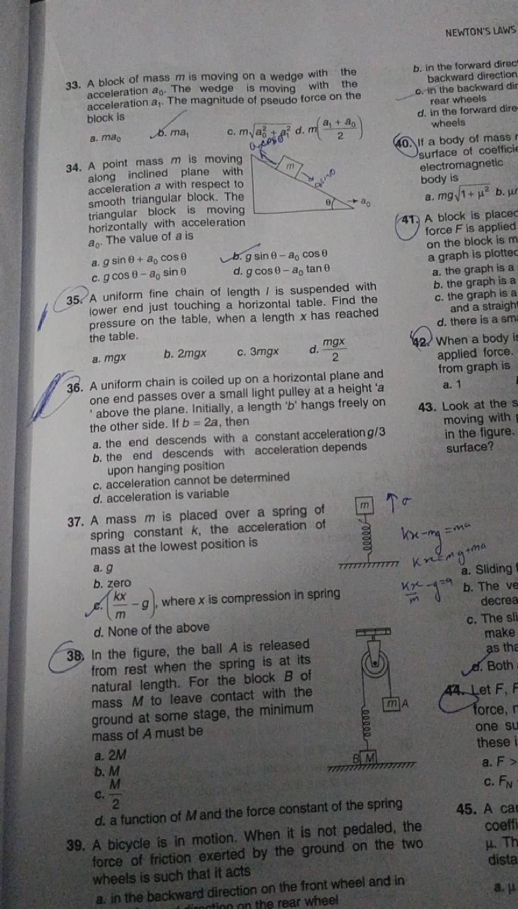 A uniform fine chain of length I is suspended with lower end just touchin..