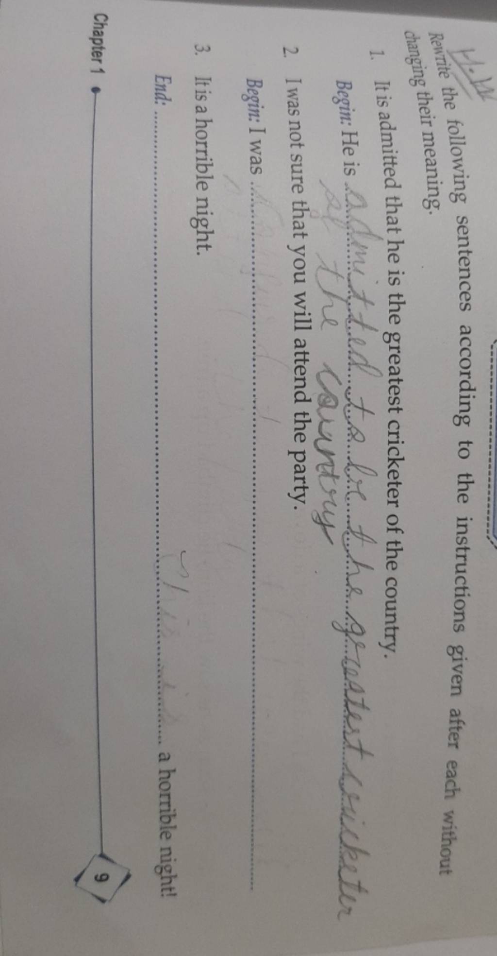 Rewrite the following sentences according to the instructions given after..