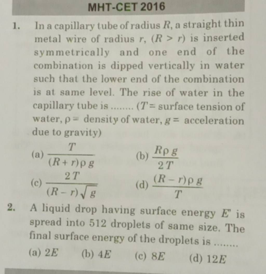 A liquid drop having surface energy E" is spread into 512 droplets of sam..