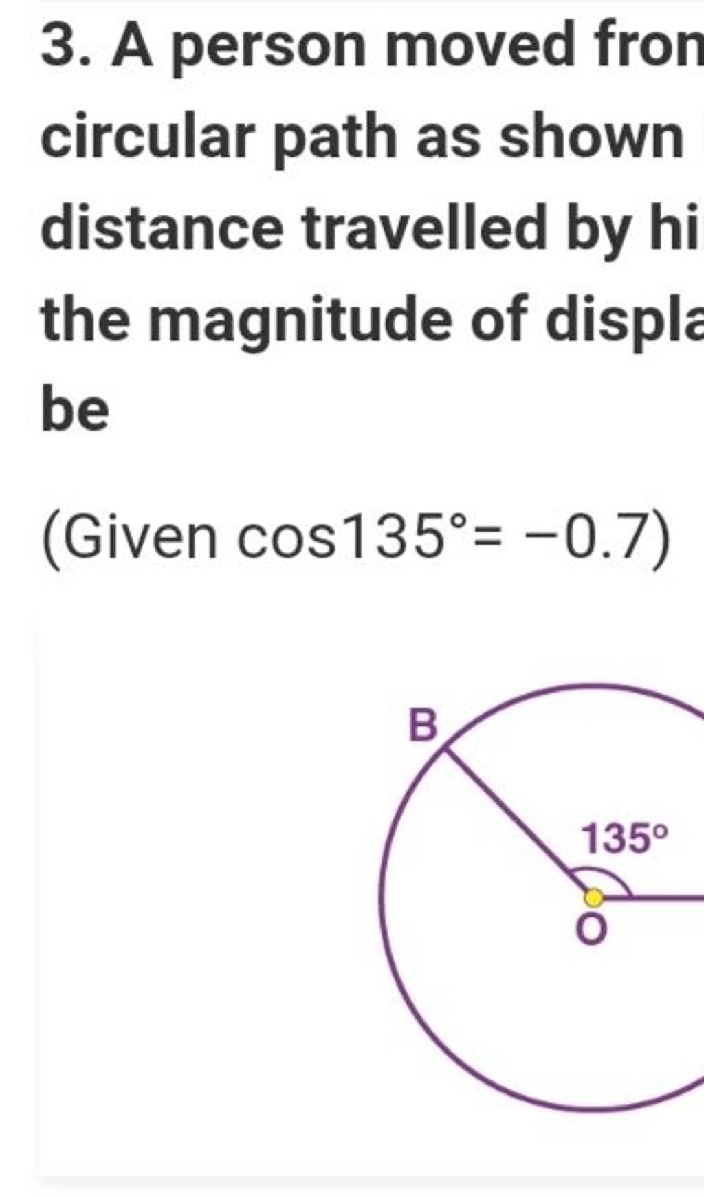 3. A Person Moved Fron Circular Path As Shown Distance Travelled By Hi Th..