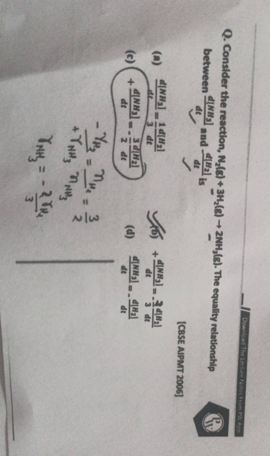 Q. Consider the reaction, N2 ( s)+3H2 ( B)>2NH3 ( B). The equality relati..