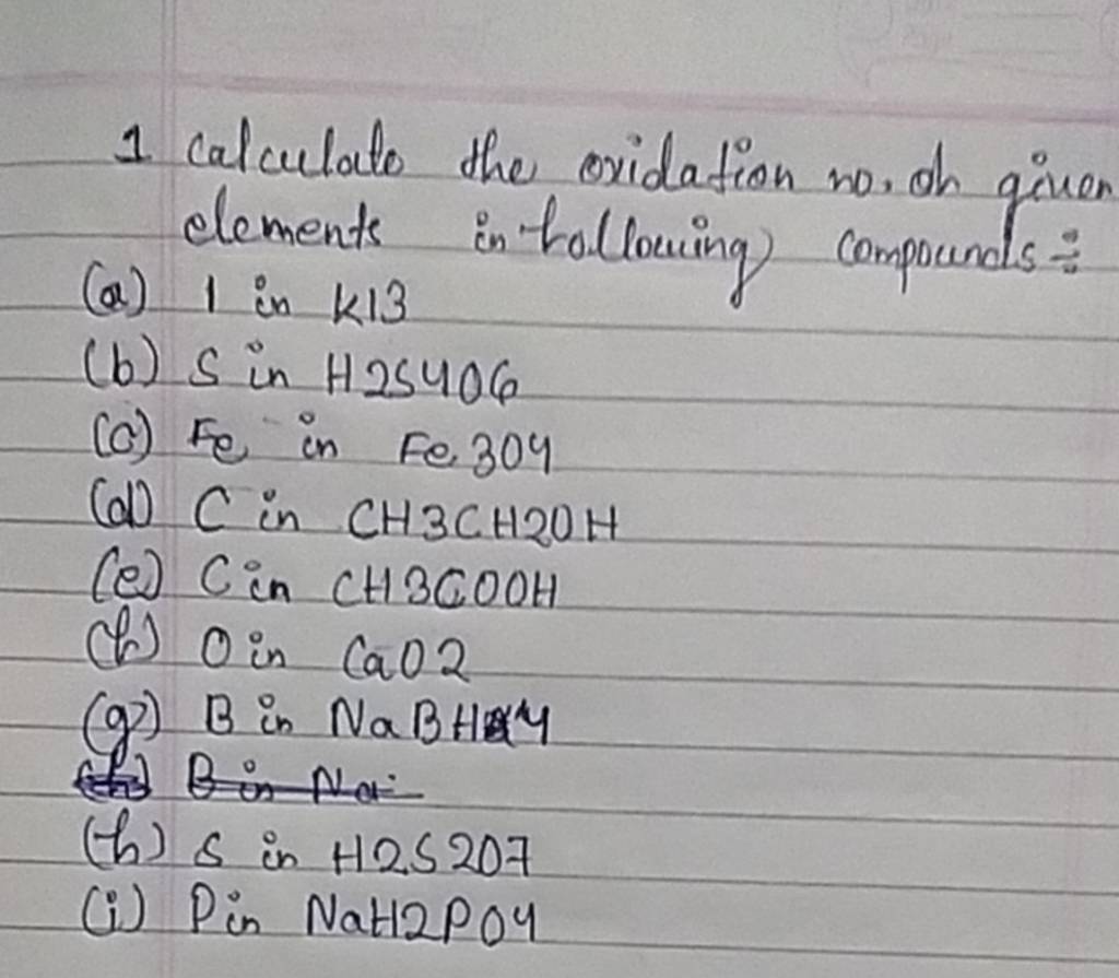 1 calculate the oxidation no, on given elements in bollowing compounds:..