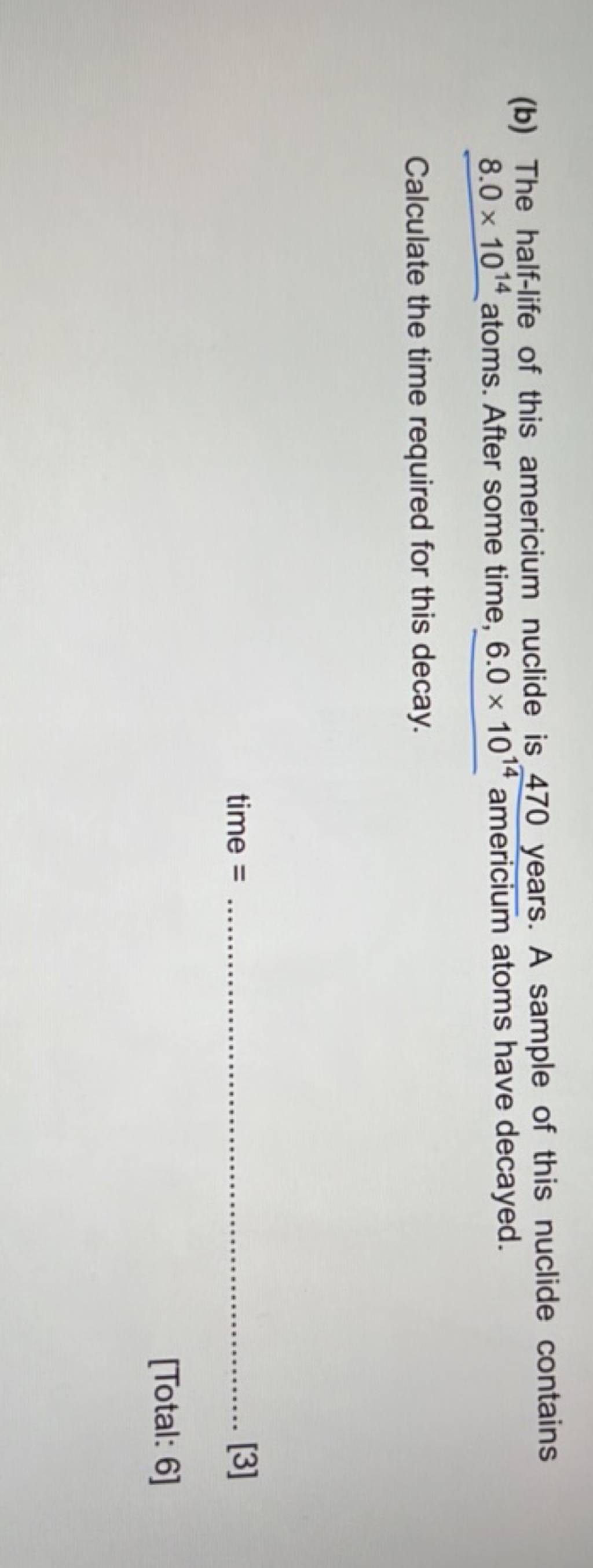 b-the-half-life-of-this-americium-nuclide-is-470-years-a-sample-of-thi