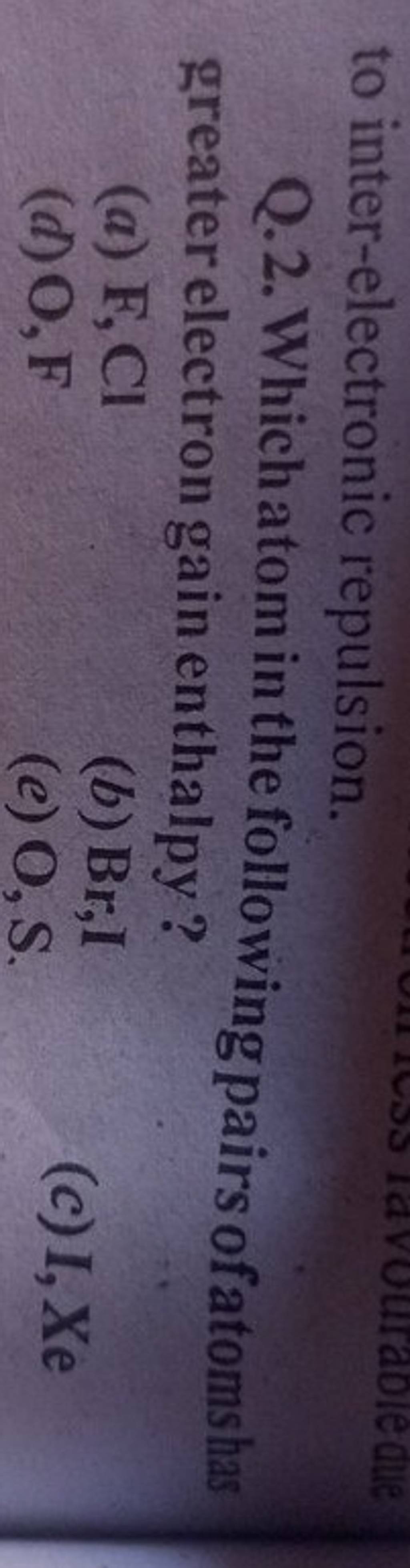 to-inter-electronic-repulsion-q-2-which-atom-in-the-following-pairs-of