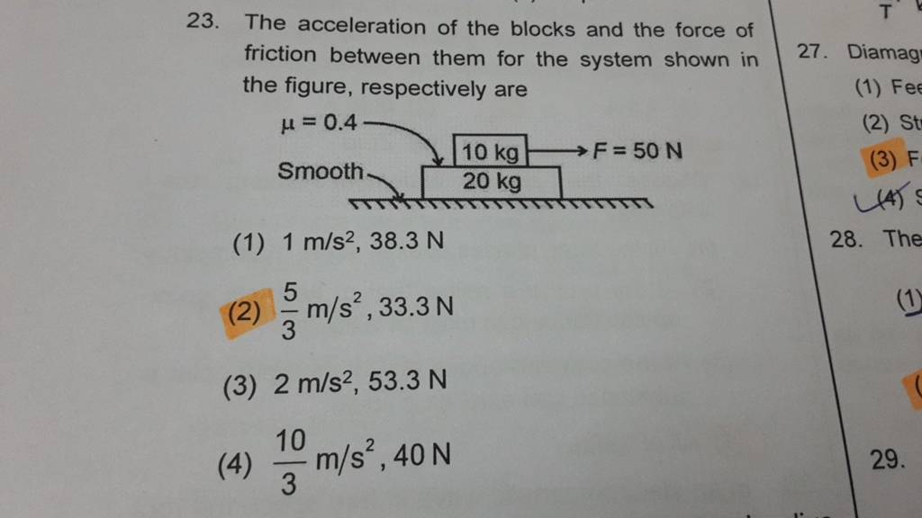 The acceleration of the blocks and the force of friction between them for..