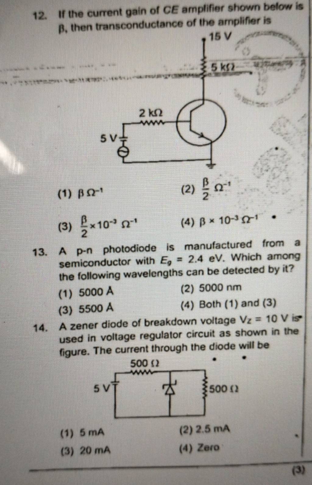 If the current gain of CE amplifier shown below is β, then transconductan..