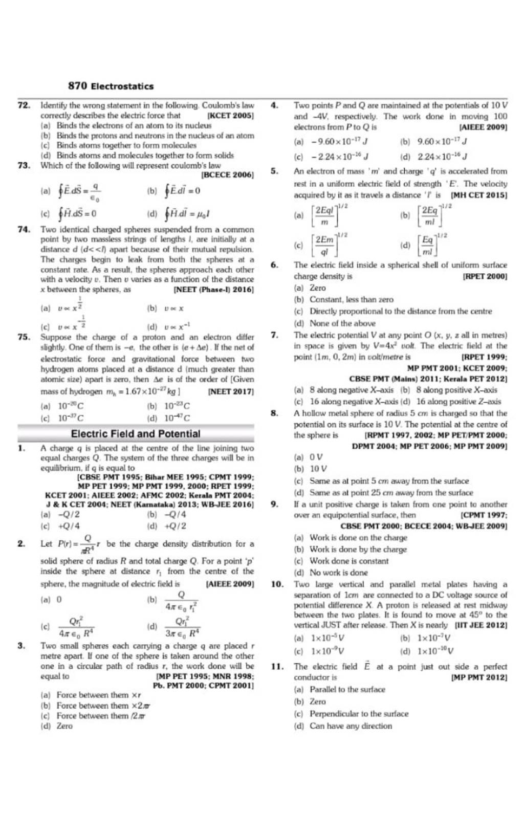 A hollow metal sphere of radius 5 cm is charged so that the potential on