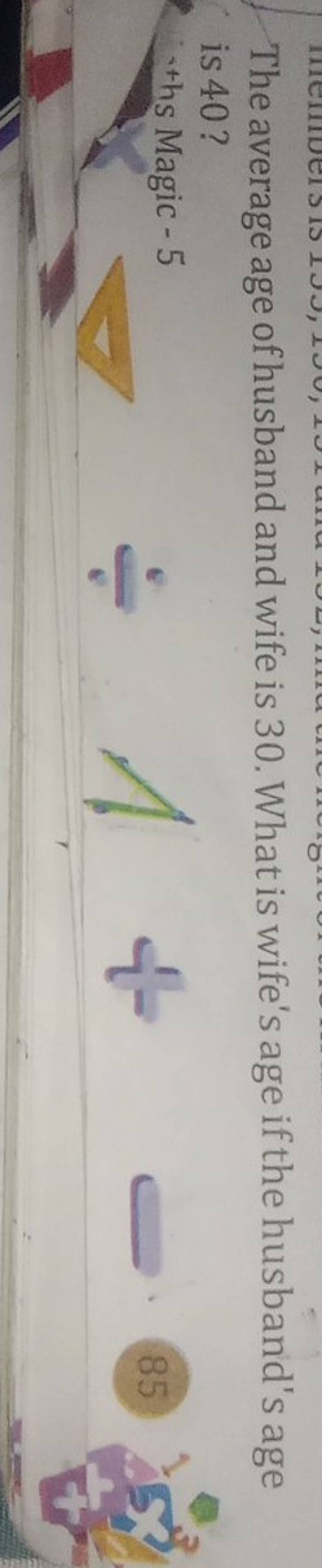 The Average Age Of Husband And Wife Is 30 What Is Wife s Age If The Hus 