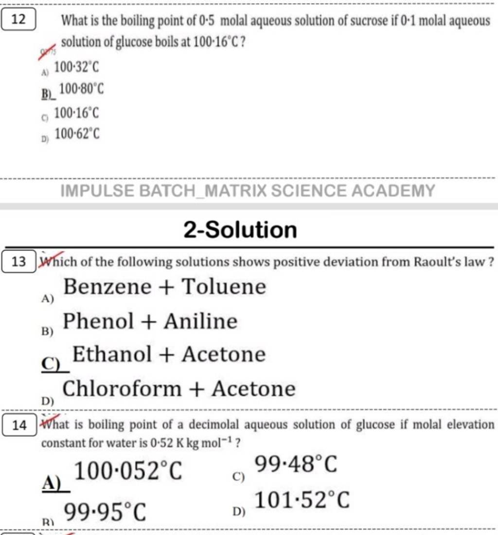 12 What is the boiling point of 0.5 molal aqueous solution of sucrose if