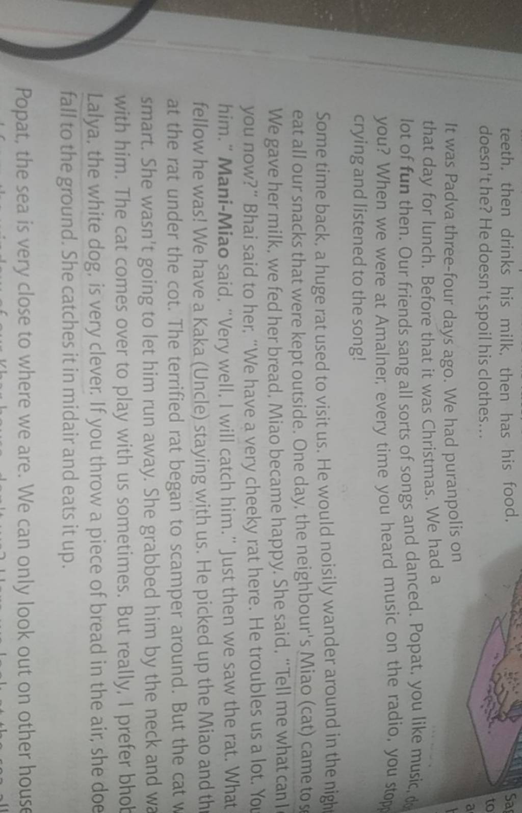 teeth. then drinks his milk, then has his food. doesn't he? He doesn't sp..