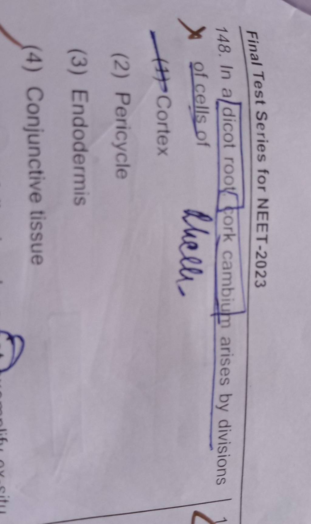 Final Test Series for NEET2023 148. In a dicot root cork cambium arises