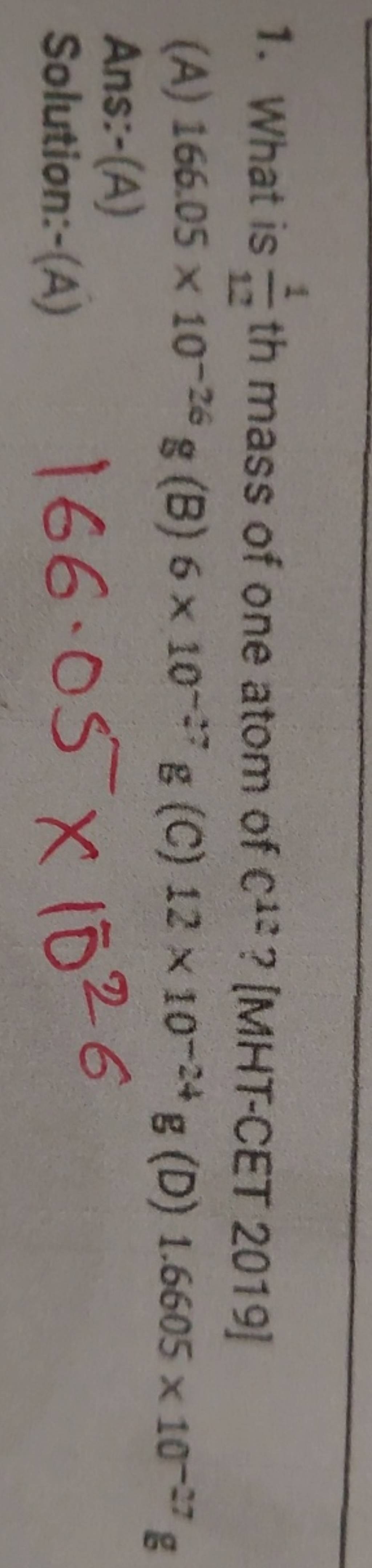 1-what-is-121-th-mass-of-one-atom-of-c12-mht-cet-2019-a-166-05-10