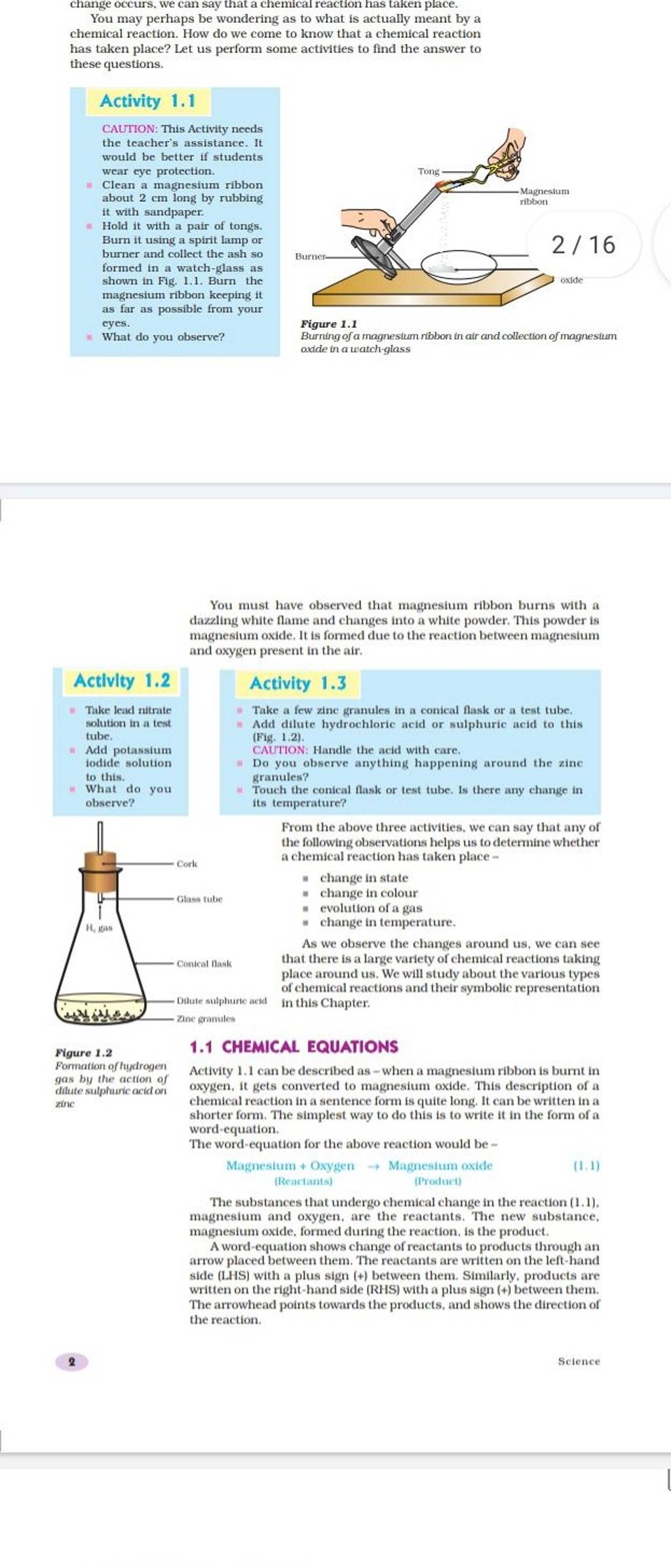 change occurs, we can say that a chemical reaction has taken place. You m..