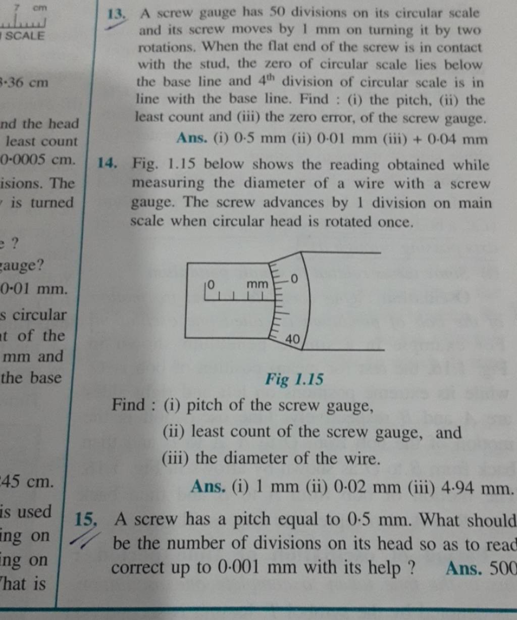 13. A screw gauge has 50 divisions on its circular scale and its screw mo..