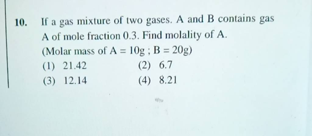 If A Gas Mixture Of Two Gases. A And B Contains Gas A Of Mole Fraction 0...