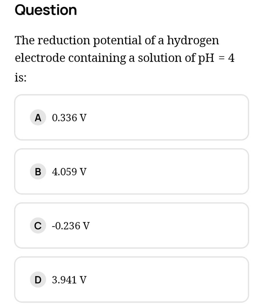 Question The reduction potential of a hydrogen electrode containing a sol..