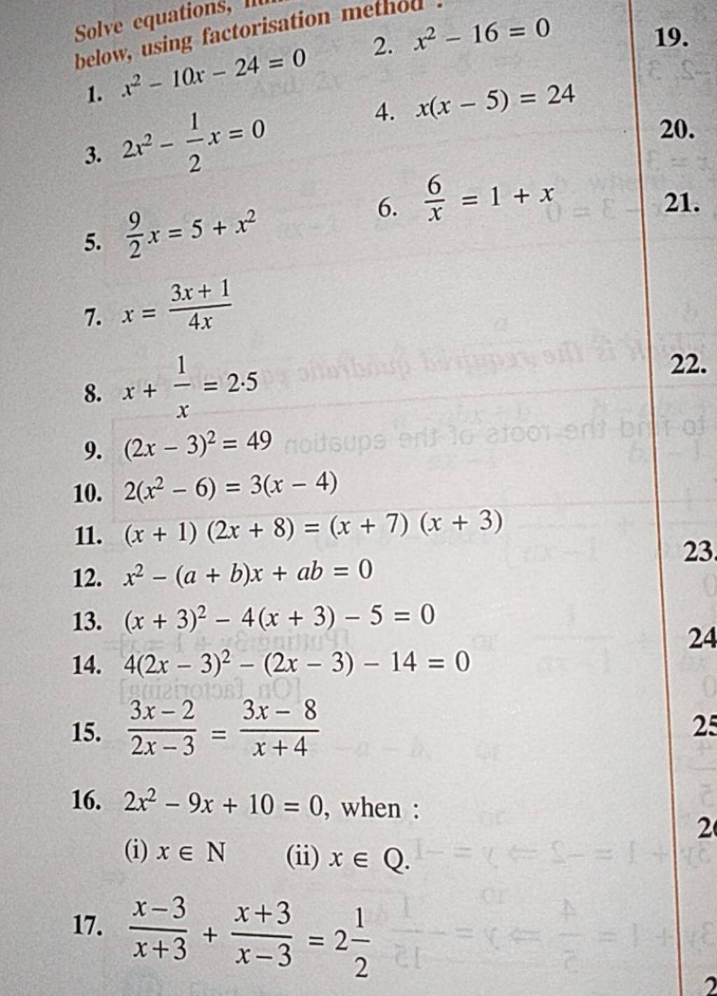 Solve equations risation me
below, using factoristion  2. x2−16=0
19.
