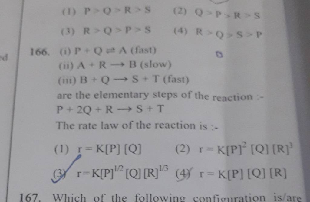 (1) P+Q⇌A (fast) (ii) A+R→B (slow) (iii) B+Q→S+T (fast) Are The Elementar..