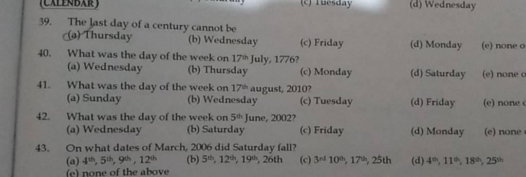 39-the-last-day-of-a-century-cannot-be-a-thursday-b-wednesday-c-fr