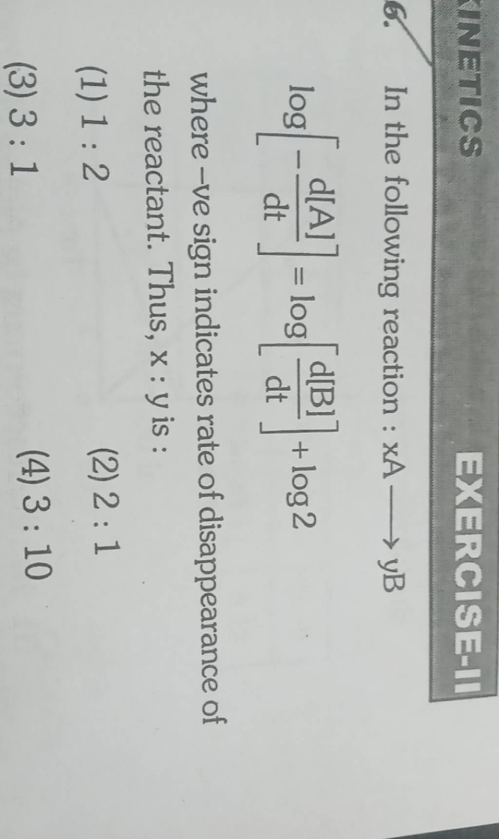 EXERCISE11 6. In the following reaction xA yB \[ \log \left[..