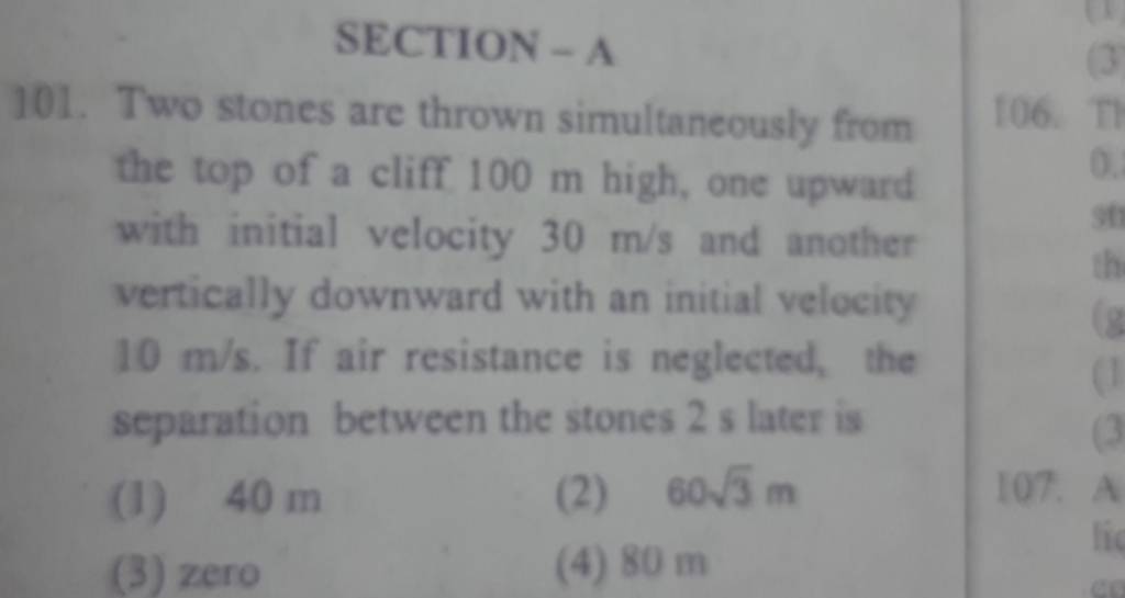 SECTION −A 101. Two stones are thrown simultaneously from the top of a cl..