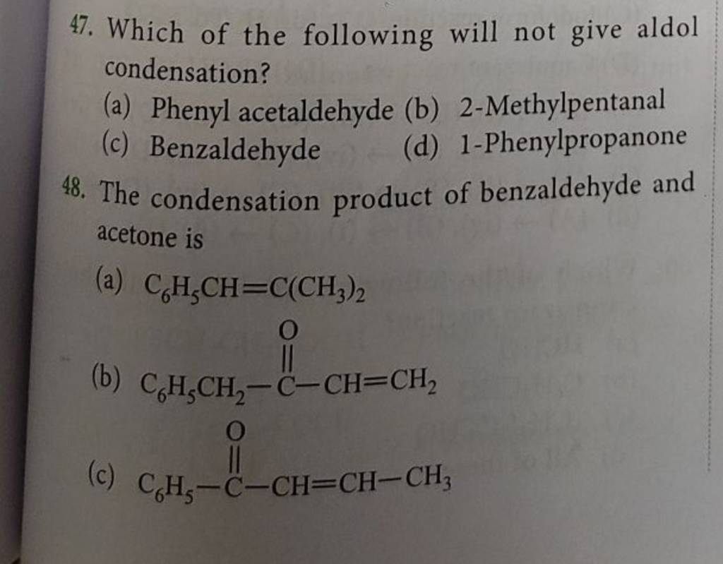 The condensation product of benzaldehyde and acetone is Filo