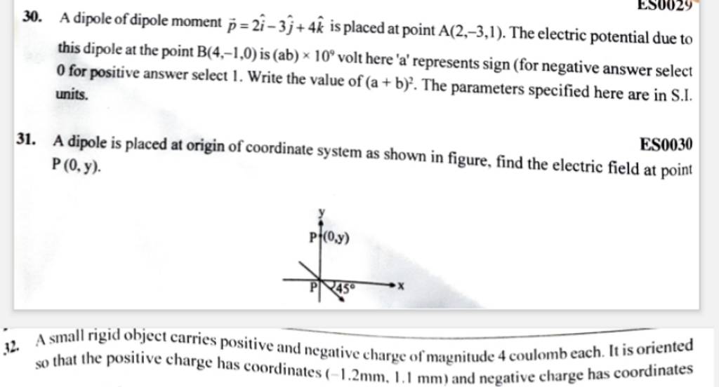30. A dipole of dipole moment p =2i^−3j^ +4k^ is placed at point A(2,−3,1..