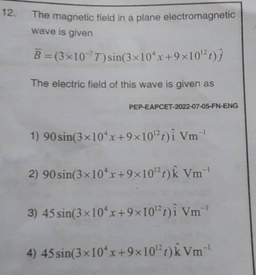 The Magnetic Field In A Plane Electromagnetic Wave Is Given Bˉ=(3×10−7T)s..