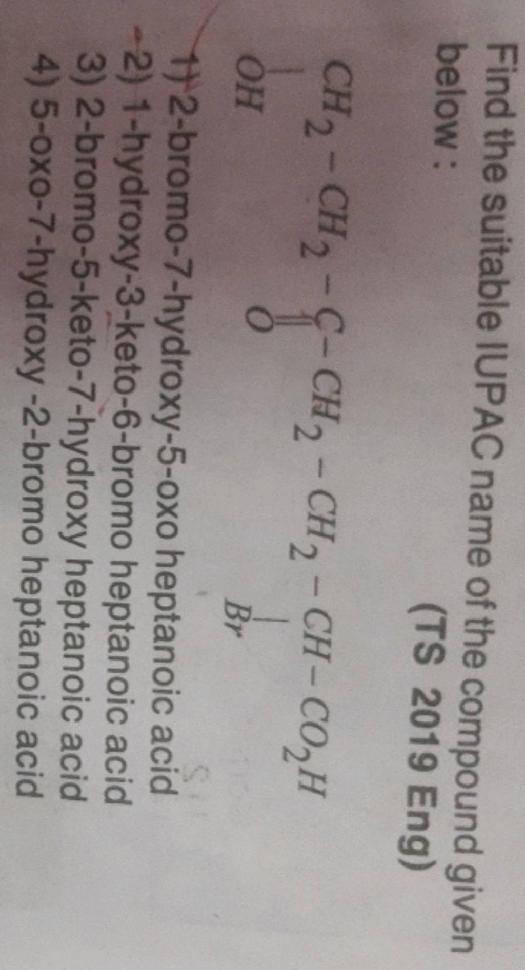 Find The Suitable IUPAC Name Of The Compound Given Below : (TS 2019 Eng)